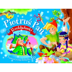 PIOTRUŚ PAN. ROZKŁADANKI. FANTASTYCZNA KSIĄŻKA 3D