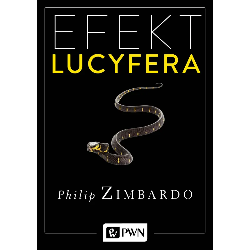 EFEKT LUCYFERA Philip Zimbardo - PWN EFEKT LUCYFERA Philip Zimbardo - PWN