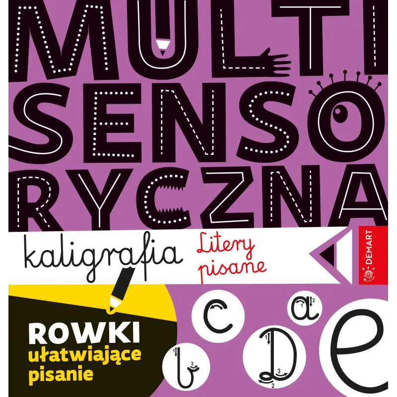 LITERY PISANE. MULTISENSORYCZNA KALIGRAFIA