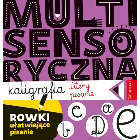Litery Pisane. Multisensoryczna Kaligrafia