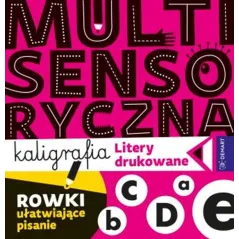 LITERY DRUKOWANE. MULTISENSORYCZNA KALIGRAFIA