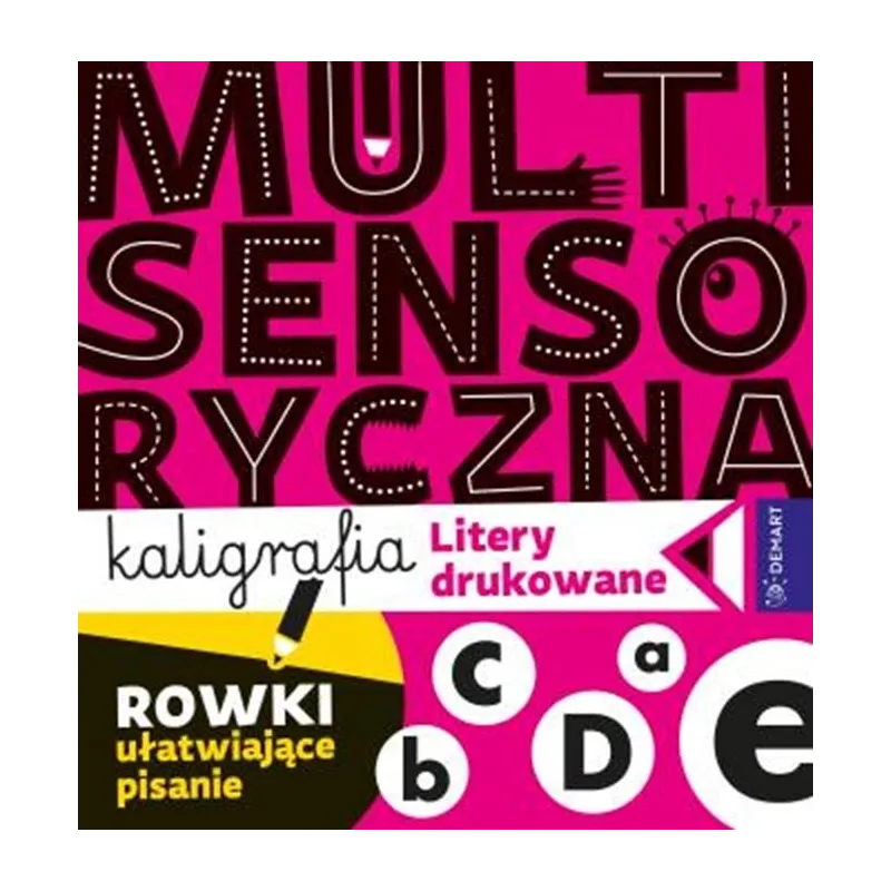 LITERY DRUKOWANE. MULTISENSORYCZNA KALIGRAFIA