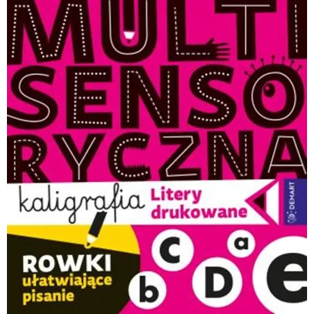 LITERY DRUKOWANE. MULTISENSORYCZNA KALIGRAFIA