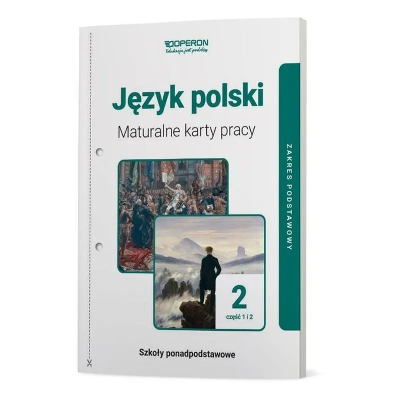 JĘZYK POLSKI 2 MATURALNE KARTY PRACY CZĘŚĆ 1 I 2 ZAKRES PODSTAWOWY