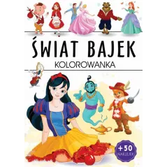 ŚWIAT BAJEK. KOLOROWANKA Z NAKLEJKAMI