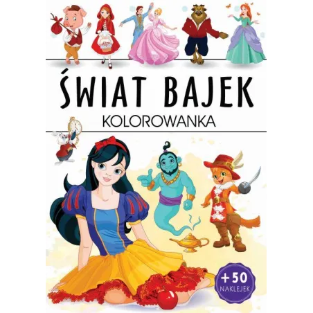 ŚWIAT BAJEK. KOLOROWANKA Z NAKLEJKAMI