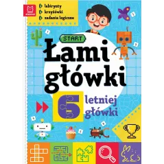 Łamigłówki 6letniej główki. Labirynty krzyżówki zadania logiczne wyd. 2