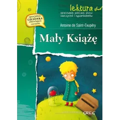 MAŁY KSIĄŻĘ LEKTURA Z OPRACOWANIEM Antoine De Saint-Exupery - Greg