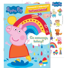 Co oznaczają kolory Świnka Peppa. Rysowanki z bajecznymi tatuażami Opracowanie zbiorowe