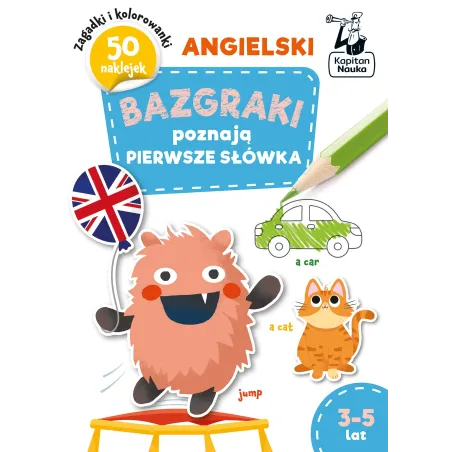 Angielski. Bazgraki Poznają Pierwsze Słówka. Książka Z Naklejkami. Kapitan Nauka 3-5 Lat