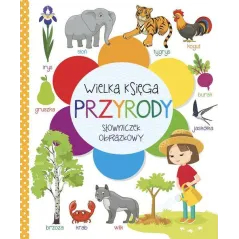 WIELKA KSIĘGA PRZYRODY. SŁOWNICZEK OBRAZKOWY