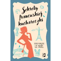 SEKRETY FRANCUSKIEJ KUCHARECZKI Marie-Morgane Le Moel - Kobiece