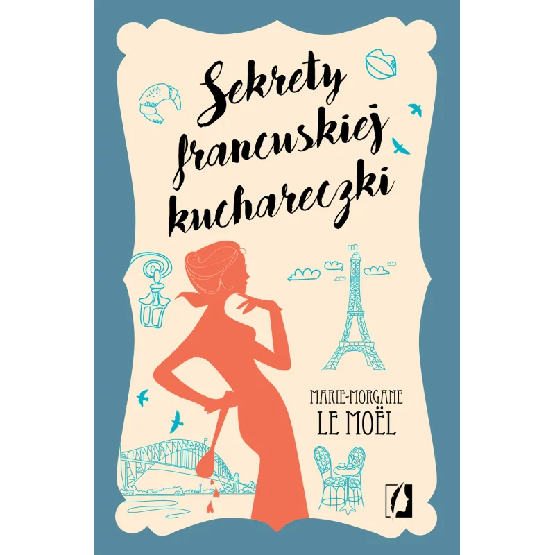 SEKRETY FRANCUSKIEJ KUCHARECZKI Marie-Morgane Le Moel - Kobiece