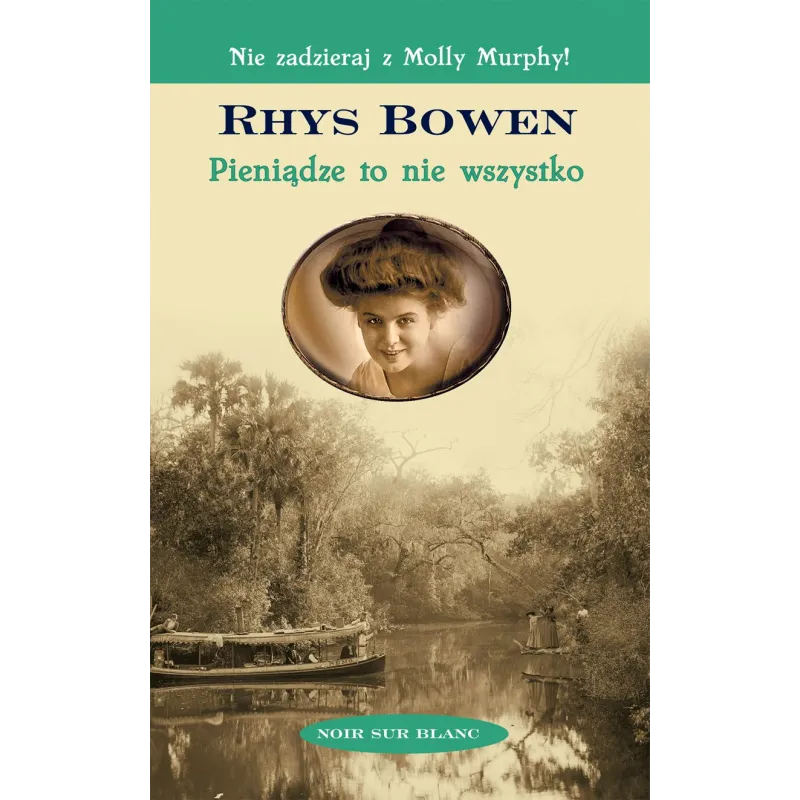 PIENIĄDZE TO NIE WSZYSTKO Rhys Bowen - Noir Sur Blanc