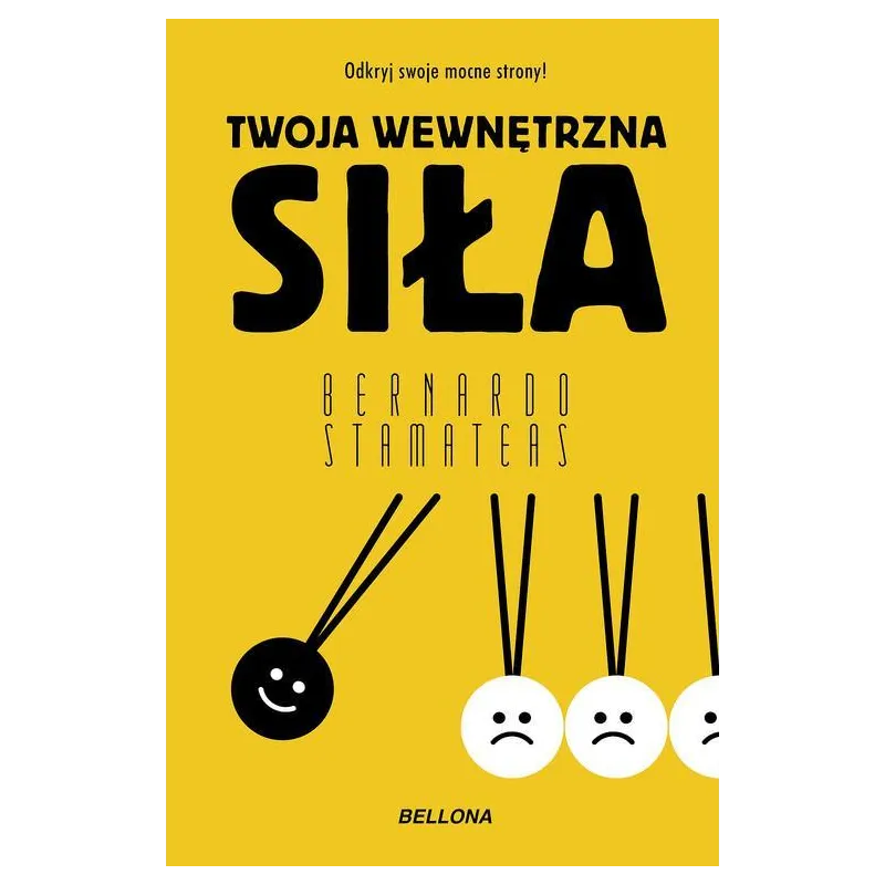 TWOJA WEWNĘTRZNA SIŁA TWOJA WEWNĘTRZNA SIŁA