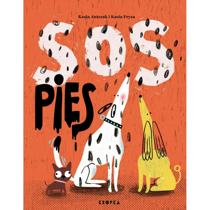 SOS PIES Katarzyna Antczak - Kropka SOS PIES Katarzyna Antczak - Kropka