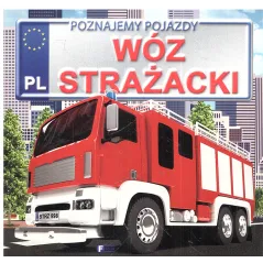 WÓZ STRAŻACKI POZNAJEMY POJAZDY - Fenix