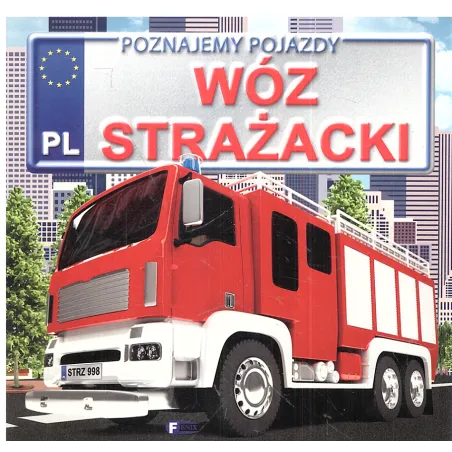 Wóz Strażacki Poznajemy Pojazdy