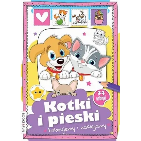 KOTKI I PIESKI KOLORUJEMY I NAKLEJAMY - Books & Fun