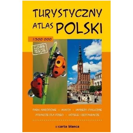 Turystyczny Atlas Polski Turystyczny Atlas Polski