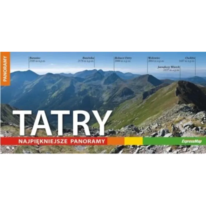 TATRY. NAJPIĘKNIEJSZE PANORAMY TATRY. NAJPIĘKNIEJSZE PANORAMY