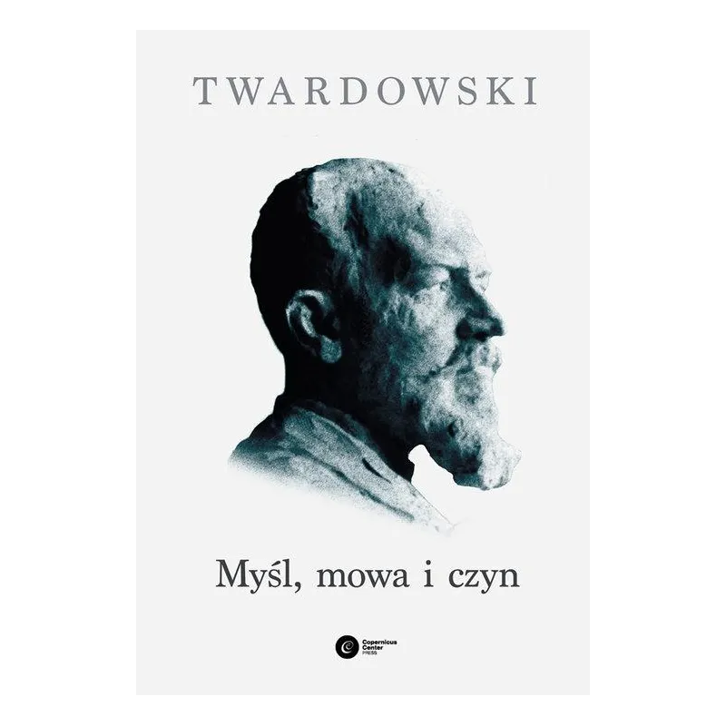 Myśl mowa i czyn  Twardowski Kazimierz