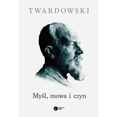 Myśl mowa i czyn Twardowski Kazimierz