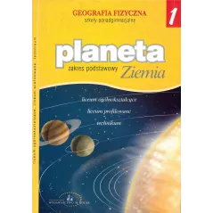 PLANETA ZIEMIA GEOGRAFIA FIZYCZNA ZAKRES PODSTAWOWY