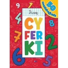 PISZĘ CYFERKI. KSIĄŻECZKA Z NAKLEJKAMI