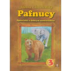 PAFNUCY OPOWIEŚCI O DOBRYM NIEDŹWIEDZIU Joanna Chmielewska - Klin