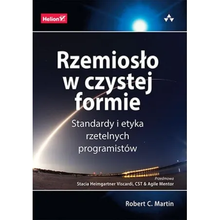 Rzemiosło W Czystej Formie. Standardy I Etyka Rzetelnych Programistów Rzemiosło W Czystej Formie. Standardy I Etyka Rzetelnych Programistów