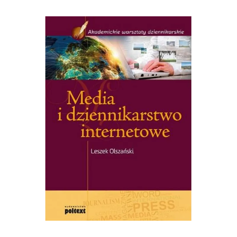 MEDIA I DZIENNIKARSTWO INTERNETOWE MEDIA I DZIENNIKARSTWO INTERNETOWE