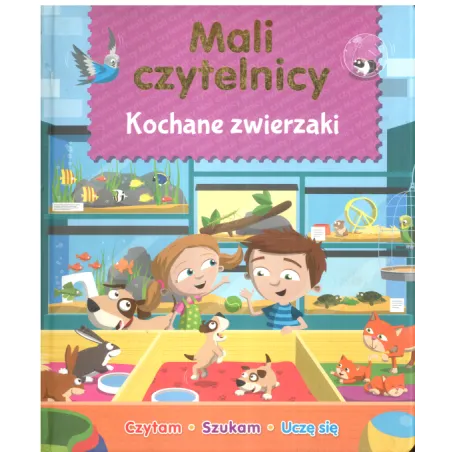 Mali Czytelnicy Kochane Zwierzaki Mali Czytelnicy Kochane Zwierzaki