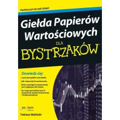 GIEŁDA PAPIERÓW WARTOŚCIOWYCH DLA BYSTRZAKÓW