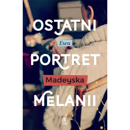 OSTATNI PORTRET MELANII - Rebis