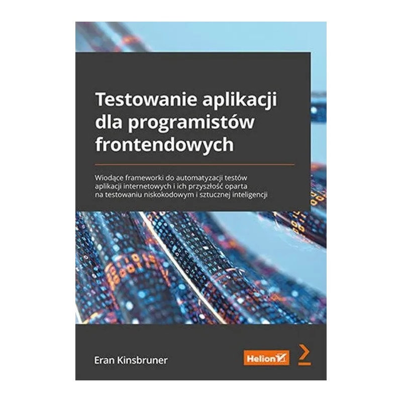 TESTOWANIE APLIKACJI DLA PROGRAMISTÓW FRONTENDOWYCH. TESTOWANIE APLIKACJI DLA PROGRAMISTÓW FRONTENDOWYCH.