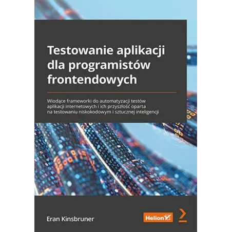 Testowanie Aplikacji Dla Programistów Frontendowych. Testowanie Aplikacji Dla Programistów Frontendowych.