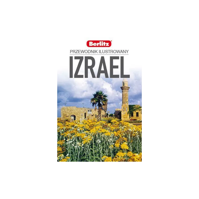 IZRAEL. PRZEWODNIK ILUSTROWANY