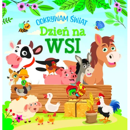 Odkrywam Świat. Dzień Na Wsi Odkrywam Świat. Dzień Na Wsi