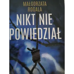 NIKT NIE POWIEDZIAŁ