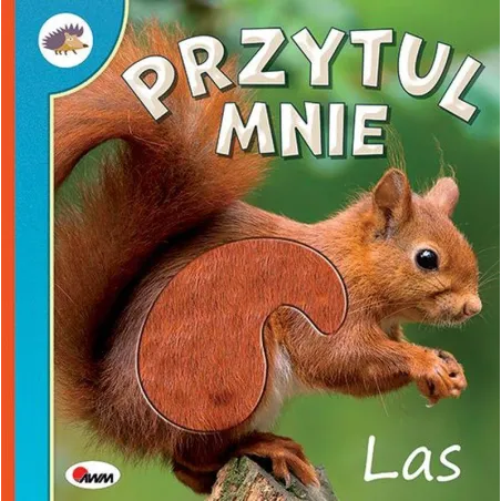 Las. Przytul Mnie Las. Przytul Mnie