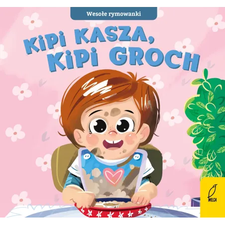 Kipi kasza kipi groch. Wesołe rymowanki Opracowanie zbiorowe