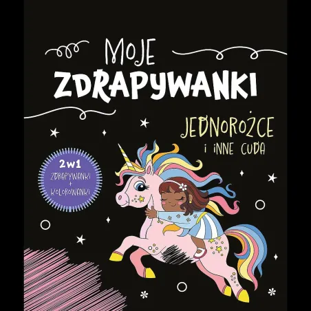 Jednorożce I Inne Cuda. Moje Zdrapywanki Jednorożce I Inne Cuda. Moje Zdrapywanki