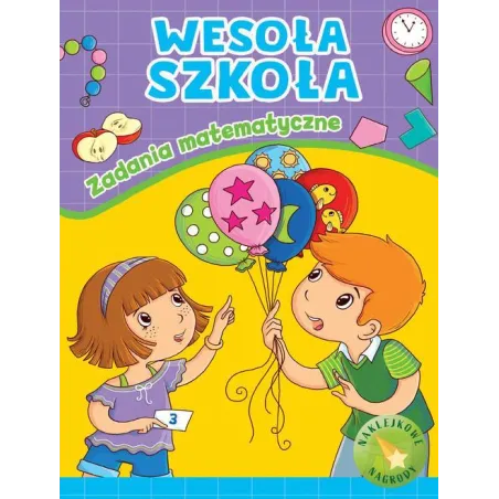 ZADANIA MATEMATYCZNE. WESOŁA SZKOŁA Z NAKLEJKAMI