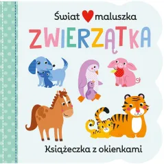 ZWIERZĄTKA. ŚWIAT MALUSZKA. KSIĄŻECZKA Z OKIENKAMI Martina Hogan