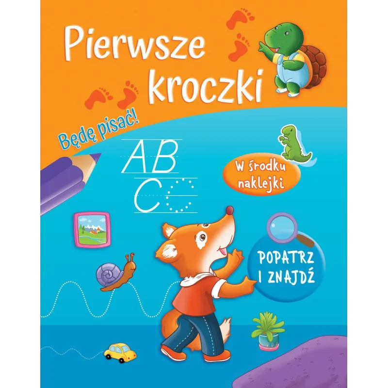 BĘDĘ PISAĆ! PIERWSZE KROCZKI. KSIĄŻECZKA Z NAKLEJKAMI