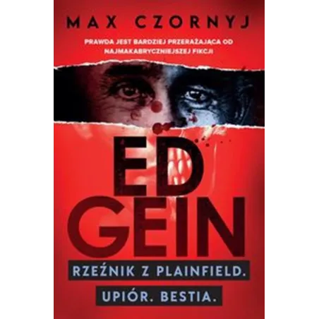 Ed Gein. Rzeźnik Z Plainfield Ed Gein. Rzeźnik Z Plainfield