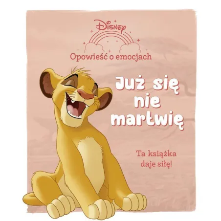 Disney. Już Się Nie Martwię. Opowieść O Emocjach