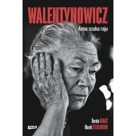 WALENTYNOWICZ ANNA SZUKA RAJU Dorota Karaś - Znak