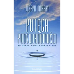 POTĘGA PODŚWIADOMOŚCI